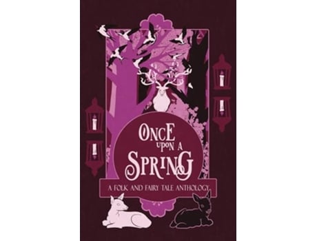 Livro Once Upon a Spring A Folk and Fairy Tale Anthology de H L Macfarlane, Adie Hart et al. (Inglês)