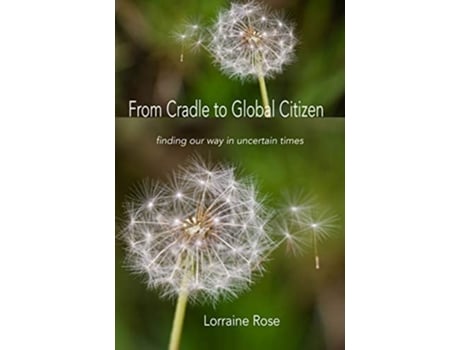 Livro From Cradle To Global Citizen De Lorraine Rose (inglês)