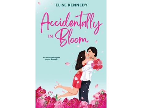 Livro Accidentally in Bloom de Elise Kennedy (Inglês)