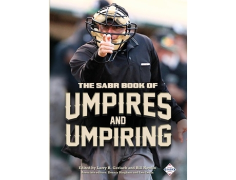 Livro The SABR Book of Umpires and Umpiring de Larry R Gerlach (Inglês)