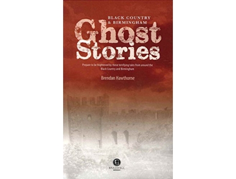 Livro Black Country Birmingham Ghost Stories Shiver Your Way the Black Country and Birmingham de Brendan Hawthorne (Inglês)