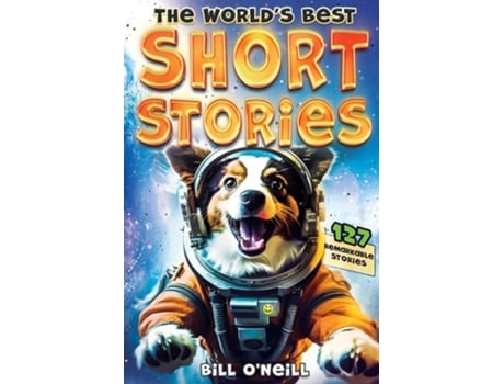 Livro The Worlds Best Short Stories de Bill O'Neill (Inglês)
