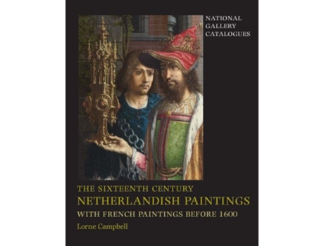 Livro The Sixteenth Century Netherlandish Paintings with French Paintings Before 1600 National Gallery Catalogues de Lorne Campbell (Inglês)