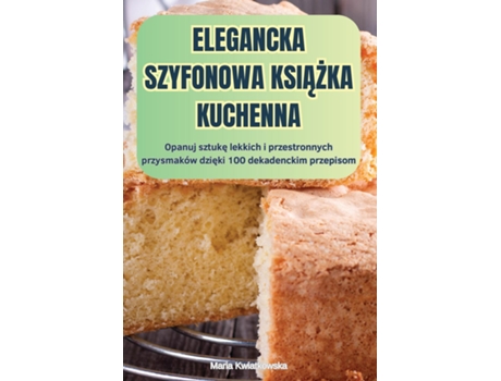 Livro ELEGANCKA SZYFONOWA KSIAZKA KUCHENNA de Maria Kwiatkowska (Inglês)