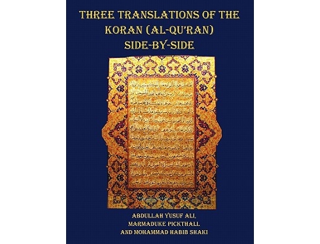 Livro Three Translations of The Koran AlQuran side by side 11 pt print with each verse not split across pages de Abdullah Yusuf Ali (Inglês)