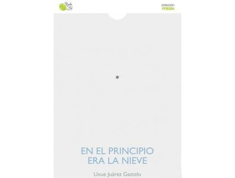 Livro En el principio era la nieve de Uxue Juarez Gaztelu (Espanhol)