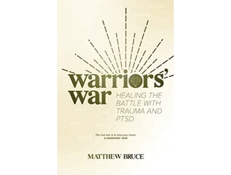 Livro Warriors' War: Healing the Battle With Trauma and PTSD Matthew Bruce (Inglês)