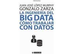 Livro Ingeniería Del Big Data de López Murphy, Juan José Zarza et al. (Espanhol)