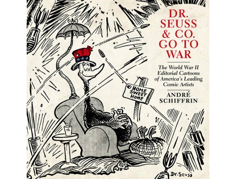 Livro dr seuss & co. go to war de andre schiffrin (inglês)