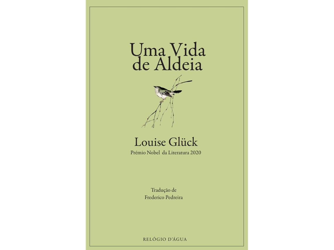 Uma Vida De Aldeia De Louise Glück