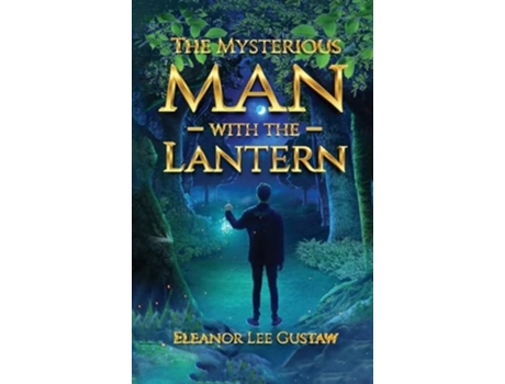 Livro The Mysterious Man with the Lantern de Eleanor Lee Gustaw (Inglês - Capa Dura)