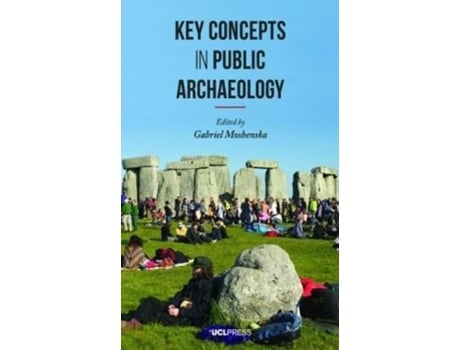 Livro key concepts in public archaeology de edited by gabriel moshenska (inglês)