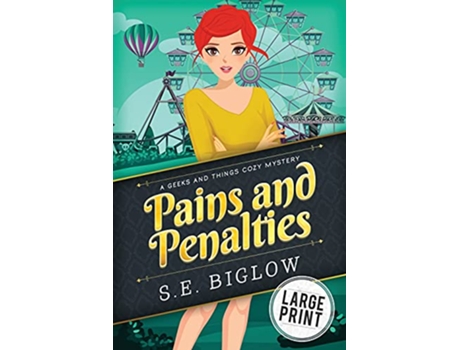 Livro Pains and Penalties A Nerdy Amateur Sleuth Mystery de S E Biglow (Inglês)
