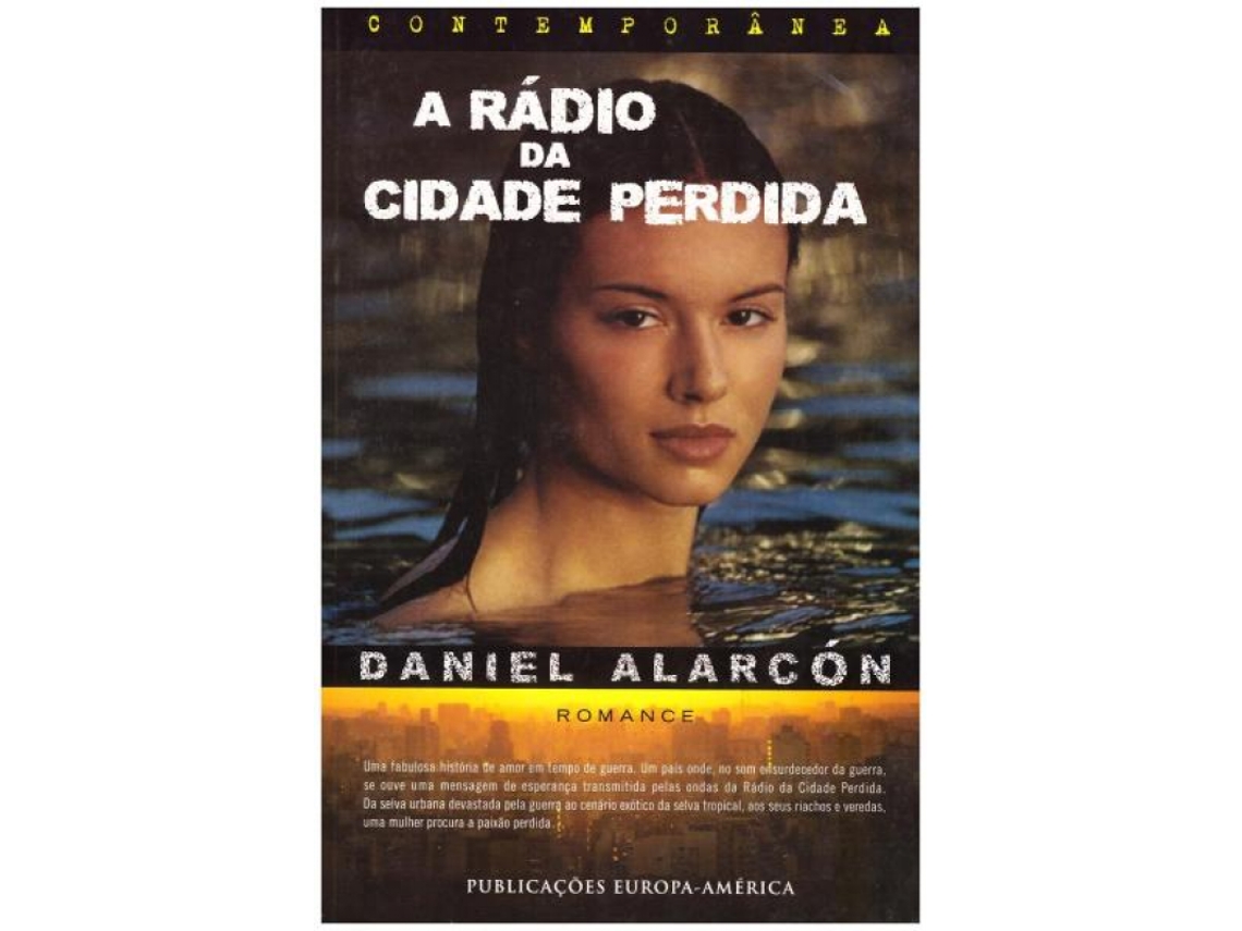 Livro A Rádio da Cidade Perdida de Daniel Alarcón