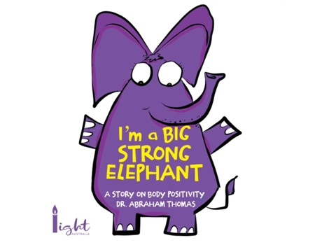 Livro I'm a Big Strong ELEPHANT: A story on BODY POSITIVITY (Kids Medical Books) Dr Abraham Thomas (Inglês)