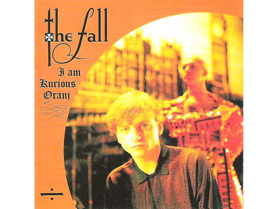 CD The Fall - I Am Kurious Oranj