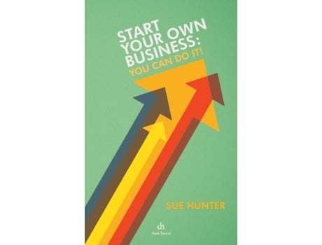 Livro Start Your Own BusIness de Sue Hunter (Inglês)
