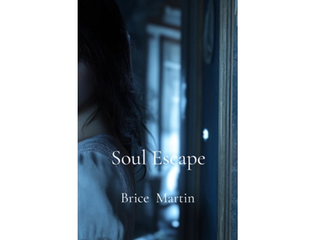 Livro Soul Escape de Brice Martin (Inglês)