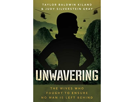 Livro Unwavering de Taylor Baldwin Kiland e Judy Silverstein Gray (Inglês - Capa Dura)