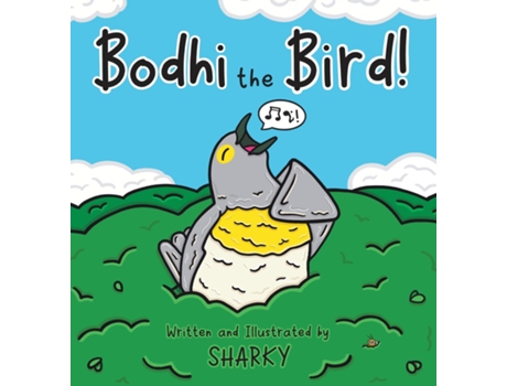 Livro Bodhi the Bird! de Sharky (Inglês)