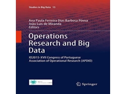 Livro Operations Research and Big Data IO2015-XVII Congress of Portuguese Association of Operational Research de Springer Nature BV (Inglês)
