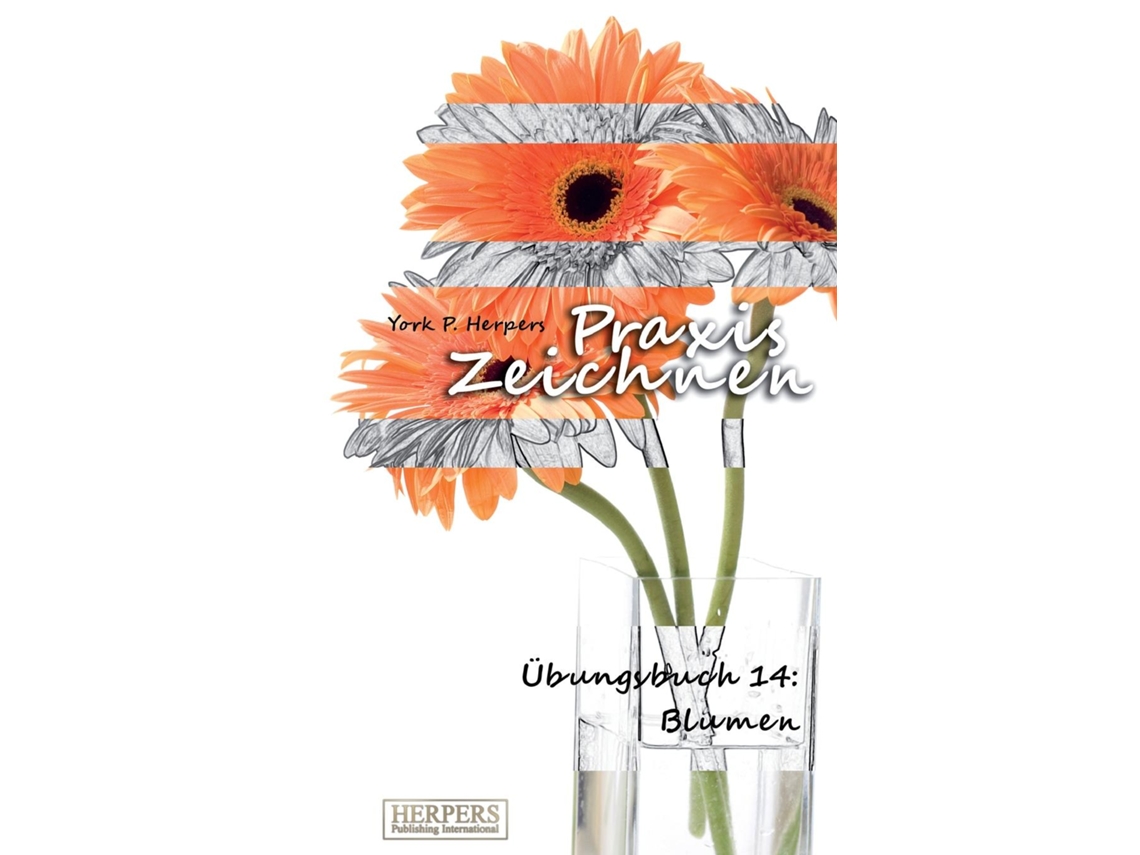 Livro Praxis Zeichnen - Übungsbuch 14 Blumen de York P Herpers (Inglês)