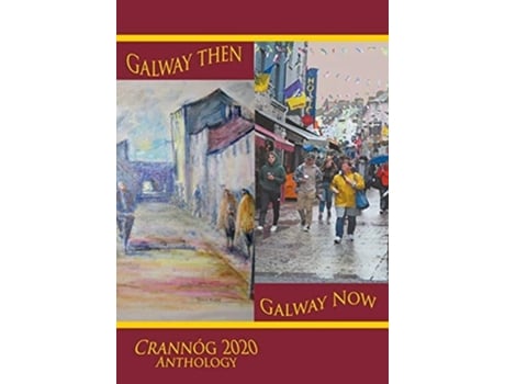 Livro Galway Then, Galway Now De Contributors Various (inglês)