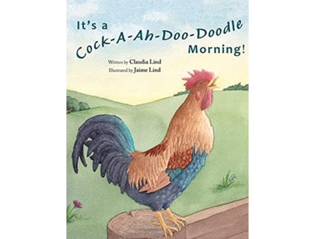 Livro It's a Cock-A-Ah-Doo-Doodle Morning Claudia Lind (Inglês)
