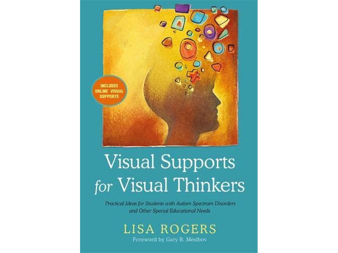 Livro Visual Supports for Visual Thinkers de Rogers (Inglês)