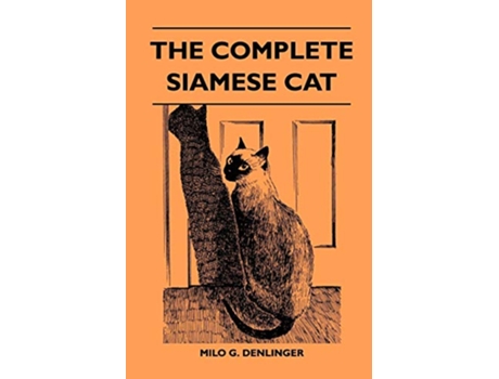 Livro The Complete Siamese Cat de Milo G Denlinger (Inglês)