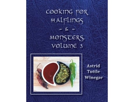 Livro Celebrating Comfy, Cozy Foods from North America Cooking for Halflings amp Monsters, Volume 3 de Astrid Tuttle Winegar (Inglês)