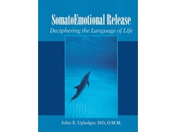 Livro SomatoEmotional Release de John E Upledger (Inglês)