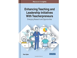 Livro Enhancing Teaching and Leadership Initiatives With Teacherpreneurs Emerging Research and Opportunities de Pam Epler (Inglês)