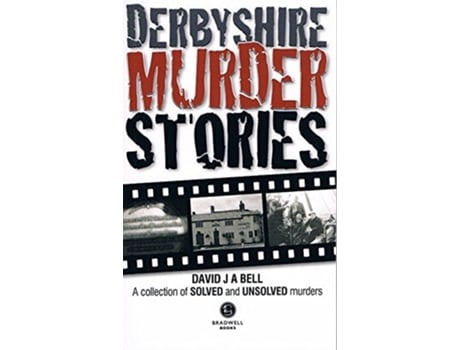Livro Derbyshire Murder Stories de David J A Bell (Inglês)