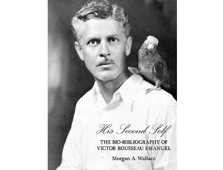 Livro His Second Self The BioBibliography of Victor Rousseau Emanuel de Morgan A Wallace (Inglês)