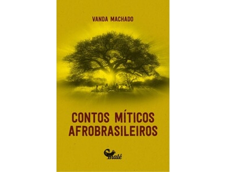 Livro Contos Míticos Afrobrasileiros De Vanda Machado (português Do Brasil)