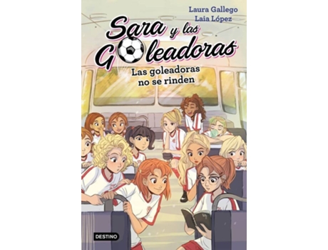 Livro Las Goleadoras No Se Rinden de Laura Gallego (Espanhol)