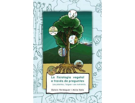 Livro La Fisiologia Vegetal A Través De Preguntes : Les Plantes, L¿Aigua I Els Nutrients de Anna Sala Serra Dolors Verdaguer I Murlà (Espanhol)