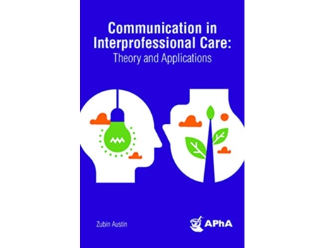 Livro Communication in Interprofessional Care de Zubin Austin (Inglês)