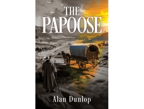 Livro The Papoose de Alan Dunlop (Inglês)