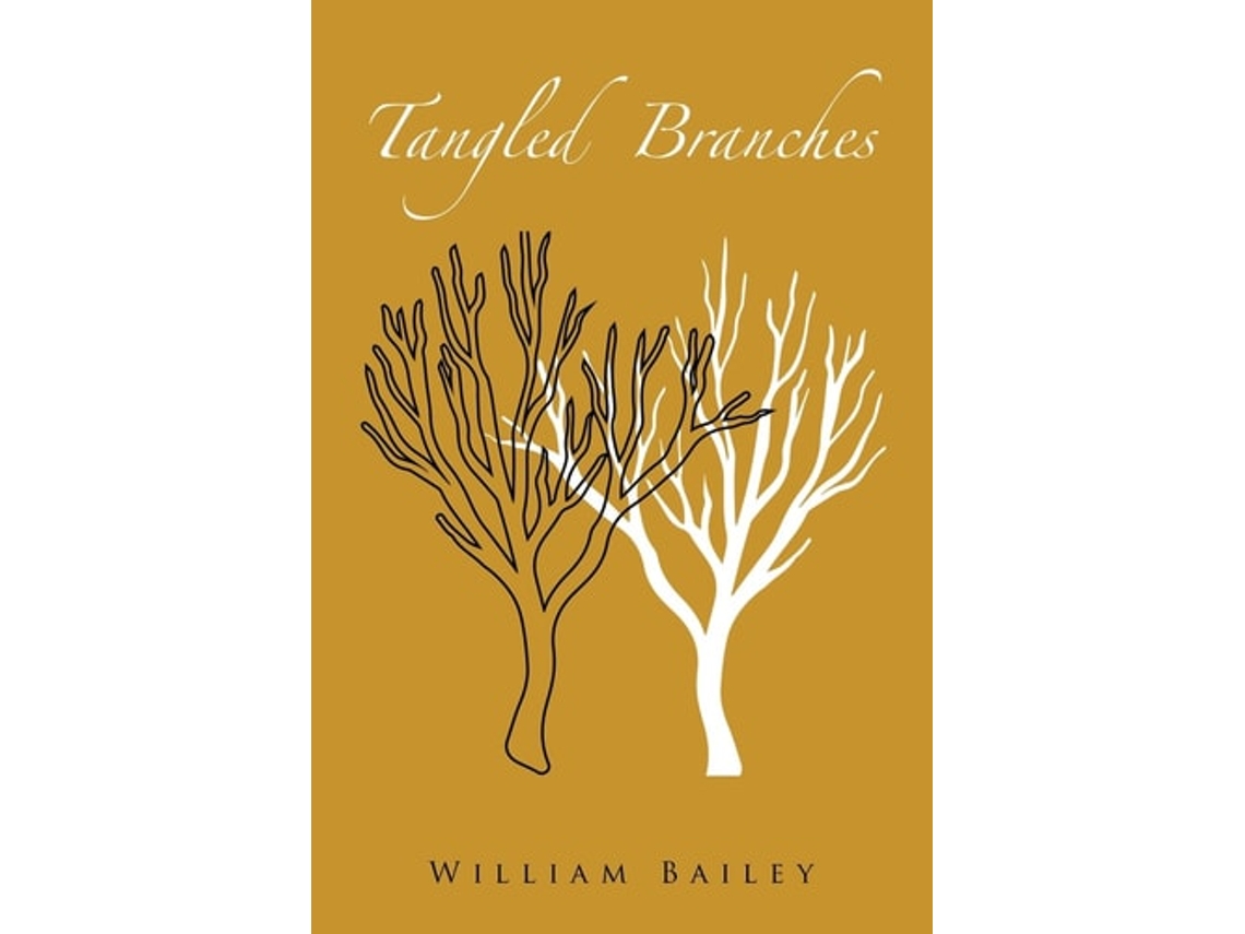 Livro Tangled Branches De William Bailey (inglês)