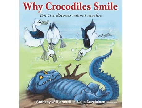 Livro Why crocodiles smile Cric Croc discovers natures wonders de Anthony Buirchell (Inglês)