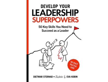 Livro Develop Your Leadership Superpowers 50 Key Skills You Need to Succeed as a Leader de Dietmar Sternad e Eva Kobin (Inglês)