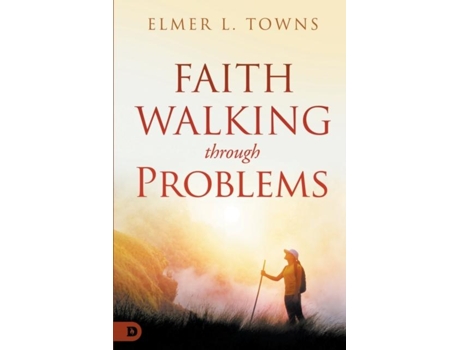 Livro Faith Walking Through Problems de Towns, Elmer et al. (Inglês)