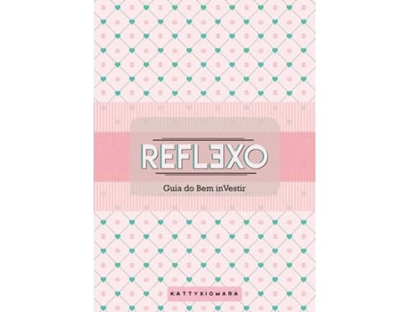 Livro Reflexo - Guia De Bem InVestir de Katty Xiomara (Português)