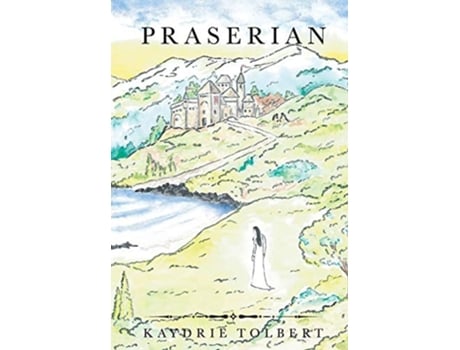 Livro Praserian De Kaydrie Tolbert (inglês - Capa Dura)