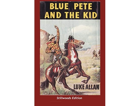 Livro Blue Pete and the Kid de Luke Allan (Inglês)