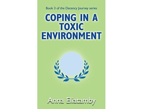 Livro Coping In A Toxic Environment De Anna Eliatamby (inglês)