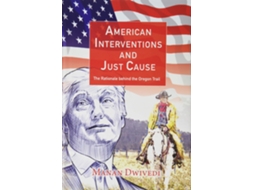 Livro American Interventions and Just Cause de Dr Manan Dwivedi (Inglês - Capa Dura)