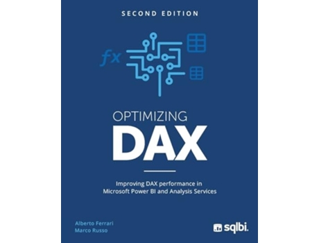 Livro Optimizing DAX Improving DAX performance in Microsoft Power BI and Analysis Services de Marco Russo e Alberto Ferrari (Inglês)